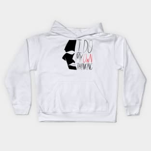 I Do My Own Thinking (2) Kids Hoodie